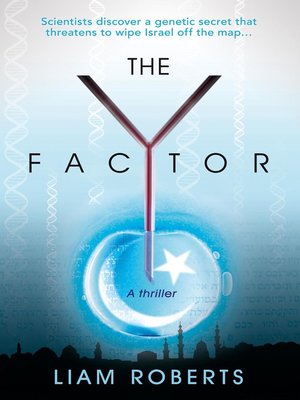 cover image of The Y Factor: Scientists Discover a Genetic Secret that Threatens to Wipe Israel Off the Map...
